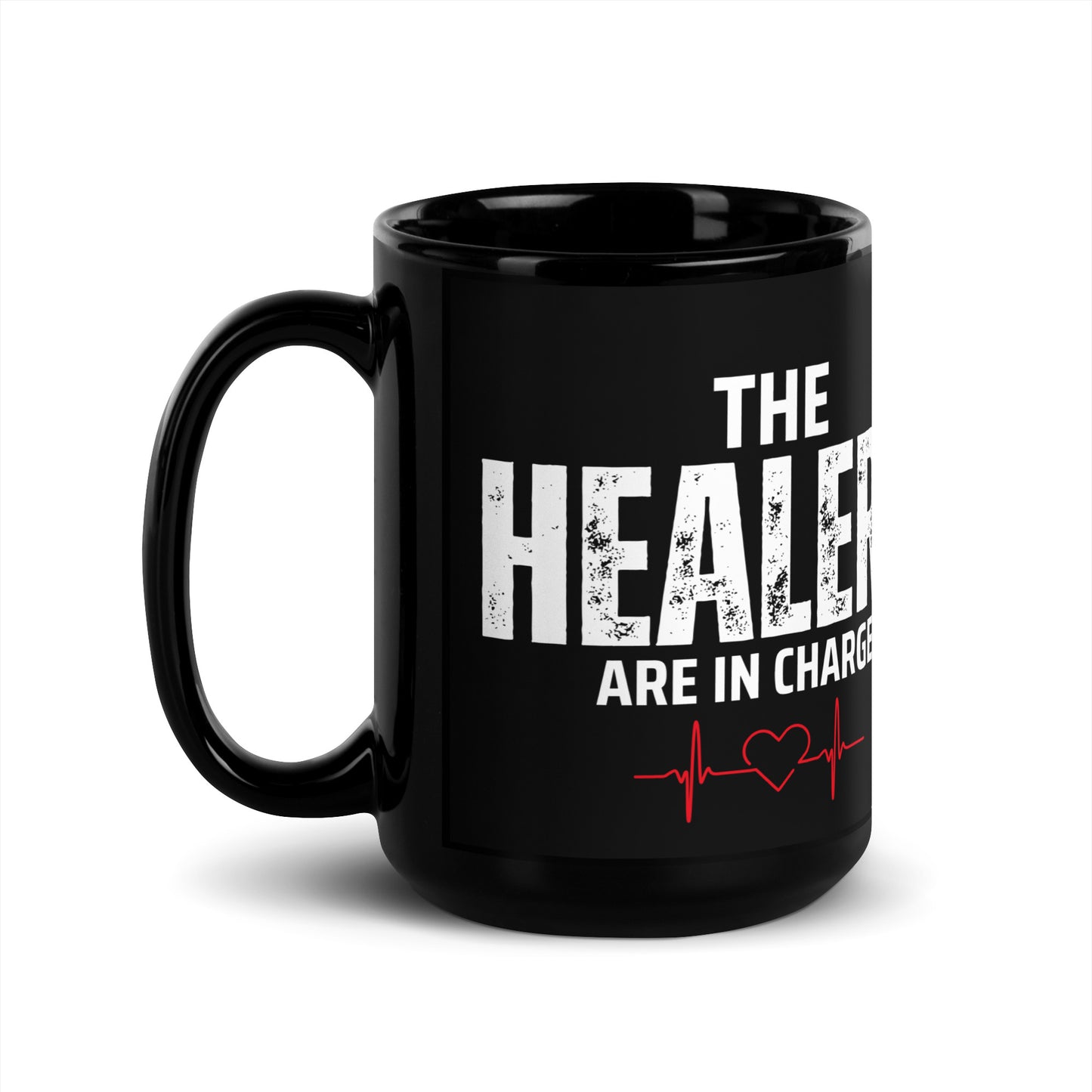 HEALERS ARE IN CHARGE MUG