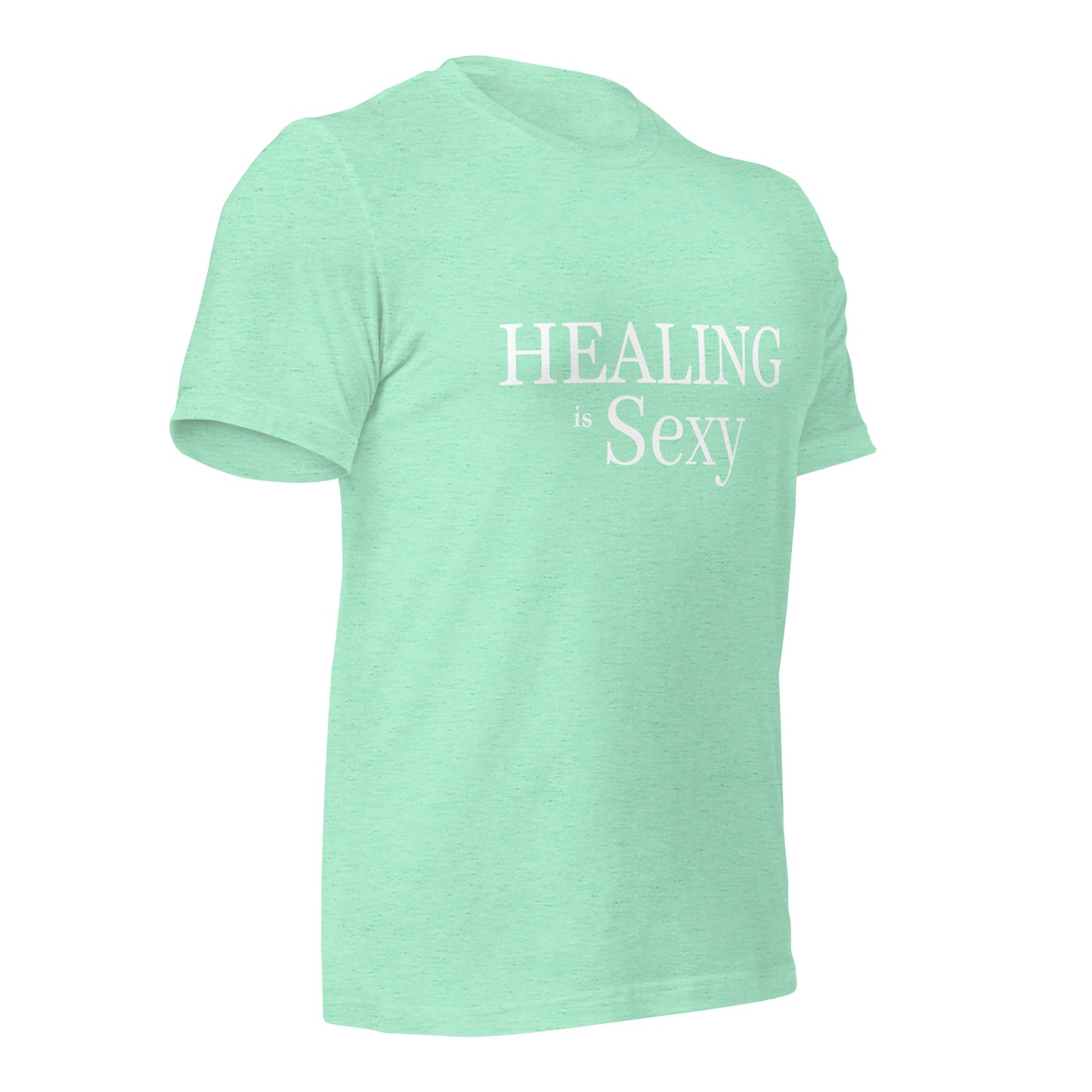 Healing is Sexy Luxury Fitted t-shirt (Color)